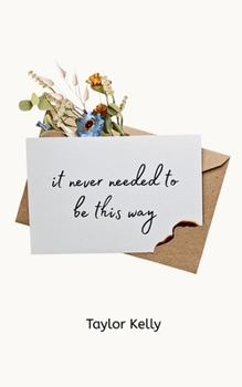 Paperback It Never Needed To Be This Way Book
