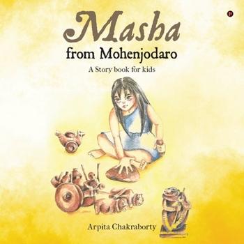 Paperback Masha from Mohenjodaro: A Story book for kid Book