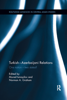 Paperback Turkish-Azerbaijani Relations: One Nation-Two States? Book