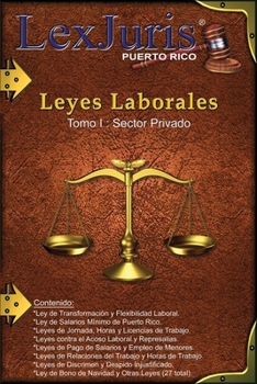 Paperback Leyes Laborales de Puerto Rico Tomo 1- Sector Privado.: Un total de 24 Leyes Laborales de Puerto Rico para el Sector Privado. [Spanish] Book