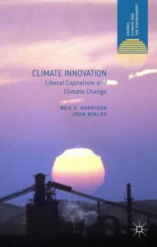 Hardcover Climate Innovation: Liberal Capitalism and Climate Change Book