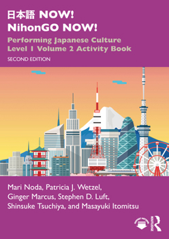 ???NOW! NihonGO NOW!: Performing Japanese Culture – Level 1 Volume 2 Activity Book