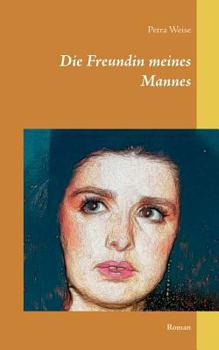 Paperback Die Freundin meines Mannes: Roman [German] Book