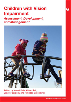 Paperback Children with Vision Impairment: Assessment, Development and Management Book