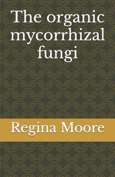 Paperback The organic mycorrhizal fungi Book