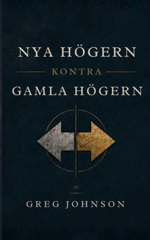 Nya högern kontra gamla högern (Swedish Edition)