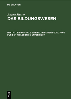 Hardcover Der Radikale Zweifel in Seiner Bedeutung Für Den Philosophie-Unterricht [German] Book