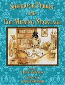 Sherlock Ferret and the Missing Necklace - Book  of the Sherlock Ferret