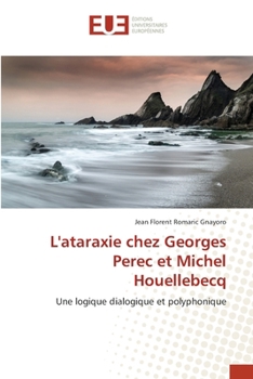 Paperback L'ataraxie chez Georges Perec et Michel Houellebecq [French] Book