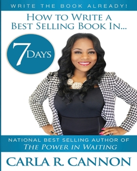 Paperback Write The Book Already!: How To Write A Best-Selling Book In 7 Days Book