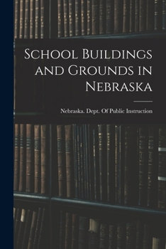 Paperback School Buildings and Grounds in Nebraska Book