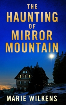 Paperback The Haunting of Mirror Mountain Book