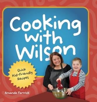 Hardcover Cooking With Wilson: Quick Kid-Friendly Recipes Book