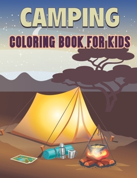 Paperback Camping Coloring Book For Kids: 50 Awesome Camping Coloring Pages for Kids and Toddlers Book