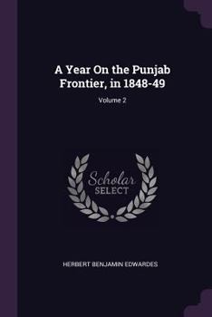 Paperback A Year On the Punjab Frontier, in 1848-49; Volume 2 Book