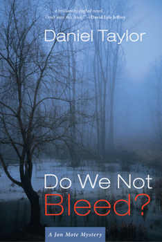 Hardcover Do We Not Bleed?: A Jon Mote Mystery Book