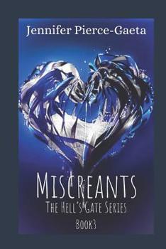 Paperback Miscreants The Hell's Gate Series Book 3 Book