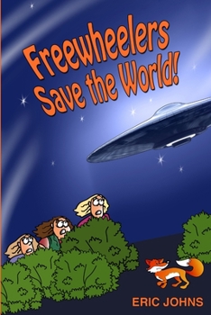 Paperback Freewheelers Save The World! Book