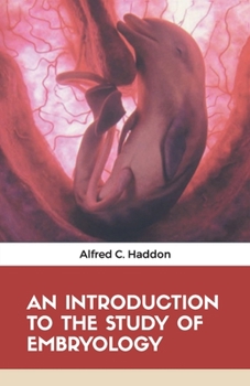 Paperback An Introduction to the Study of Embryology Book