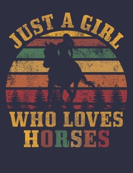 Paperback Just a girl who loves horses Book