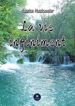 Paperback La vie infiniment [French] Book