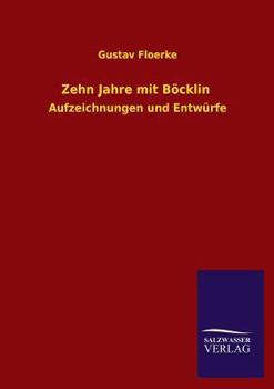 Paperback Zehn Jahre mit Böcklin [German] Book