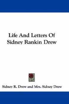 Paperback Life And Letters Of Sidney Rankin Drew Book