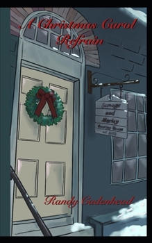 Paperback A Christmas Carol Refrain: Stave Six Afterwards Book