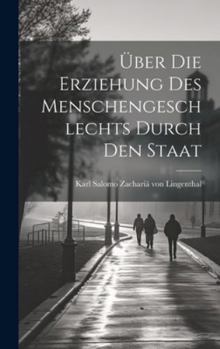 Hardcover Über die Erziehung des Menschengeschlechts durch den Staat [German] Book