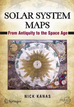 Paperback Solar System Maps: From Antiquity to the Space Age Book