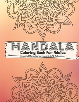 Paperback Mandala Coloring Book For Adults: Beautiful Mandalas for Stress Relief & Relaxation / Mandala Gifts For Women Book