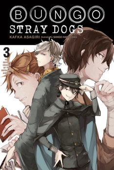 Bungo Stray Dogs, Vol. 3 (light novel): The Untold Origins of the Detective Agency - Book #3 of the Bungō Stray Dogs Light Novel