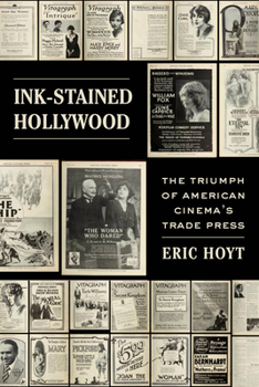 Paperback Ink-Stained Hollywood: The Triumph of American Cinema's Trade Press Book