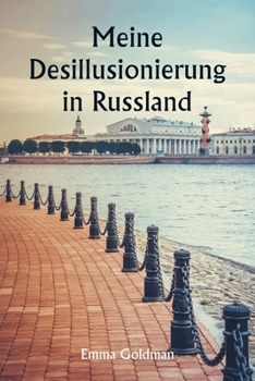 Meine Desillusionierung in Russland (German Edition)