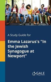 Paperback A Study Guide for Emma Lazarus's "In the Jewish Synagogue at Newport" Book