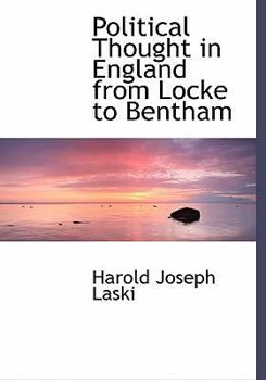 Paperback Political Thought in England from Locke to Bentham [Large Print] Book