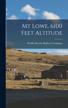 Hardcover Mt Lowe, 6100 Feet Altitude Book