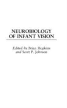Hardcover Neurobiology of Infant Vision Book