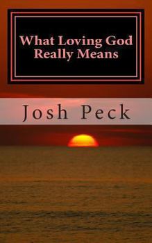 Paperback What Loving God Really Means: A Ministudy Ministry Book