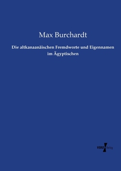 Paperback Die altkanaanäischen Fremdworte und Eigennamen im Ägyptischen [German] Book