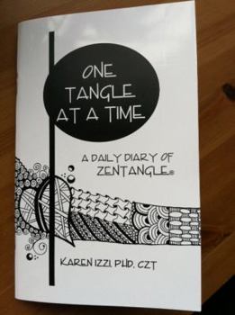 Paperback ONE TANGLE AT A TIME: A Daily Diary of Zentangle Book