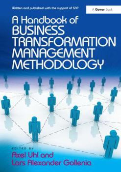 Hardcover A Handbook of Business Transformation Management Methodology Book