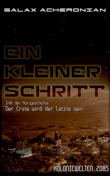 Ein kleiner Schritt (German Edition) - Book #1 of the Koloniewelten