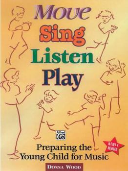 Paperback Move, Sing, Listen, Play: Preparing the Young Child for Music Book