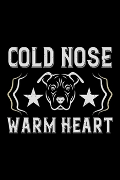 Paperback Cold Nose Warm Heart: Best dog quotes journal notebook for dog lovers for multiple purpose like writing notes, plans and ideas. Perfect dog Book