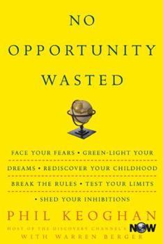 Hardcover No Opportunity Wasted : Creating a List for Life Book