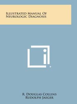 Hardcover Illustrated Manual of Neurologic Diagnosis Book