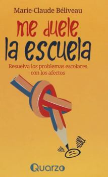 Paperback ME DUELE LA ESCUELA. RESUELVE LOS PROBLE [Spanish] Book