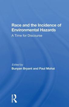 Paperback Race and the Incidence of Environmental Hazards: A Time for Discourse Book