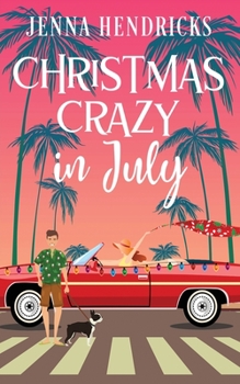 Paperback Christmas Crazy in July: Christmas Only Comes Once A Year Book